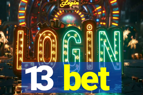 13 bet